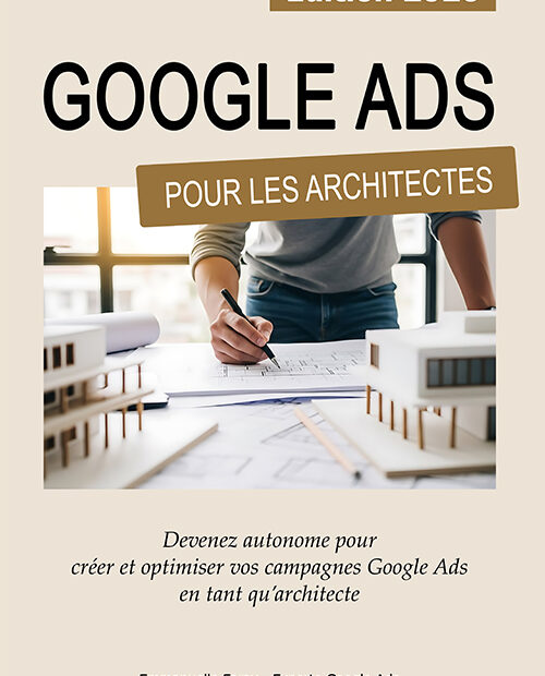 guide google ads architecte